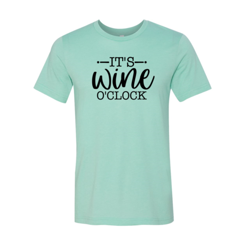 Its Wine O'clock Shirt