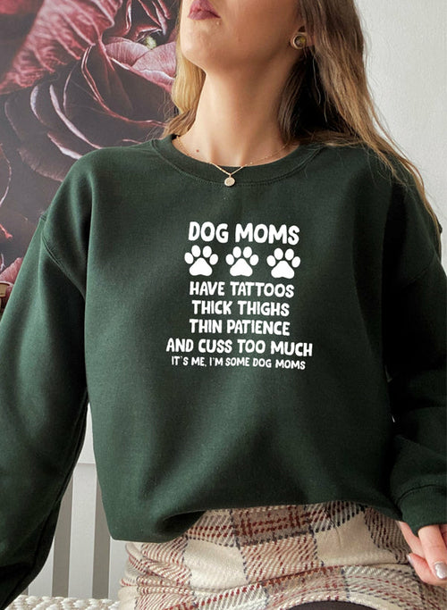 Dog Moms Sweat Shirt