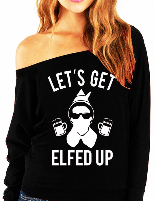 Let's Get Elfed Up Christmas Sweatshirt