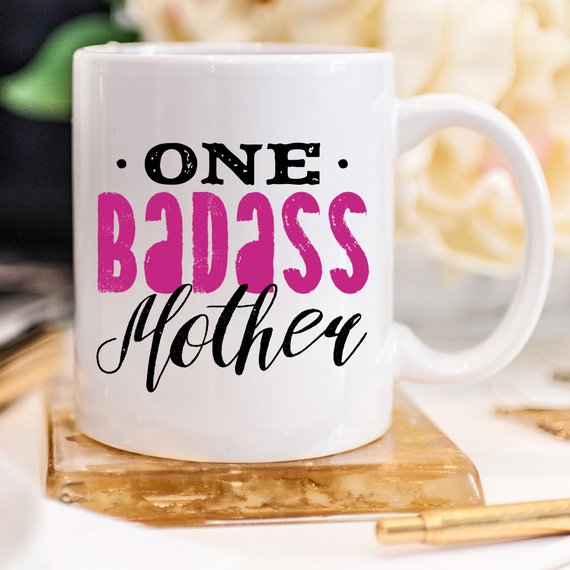 One Badass Mother Mug