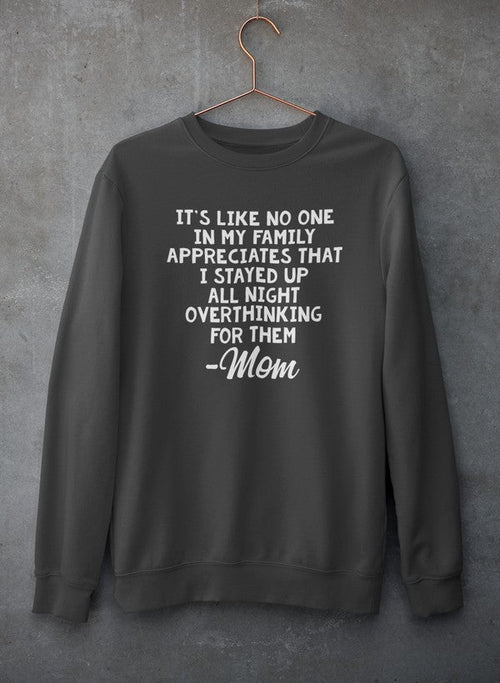 Overthinking Mom Sweat Shirt