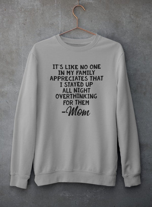 Overthinking Mom Sweat Shirt