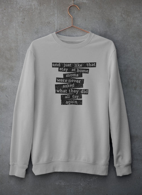 Stay At Home Mom Sweat Shirt