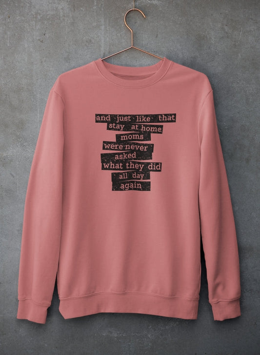 Stay At Home Mom Sweat Shirt